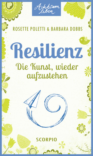 Rosette Poletti, Barbara Dobbs: Resilienz