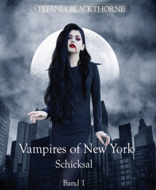 Stefania Blackthorne: Vampires of New York 1