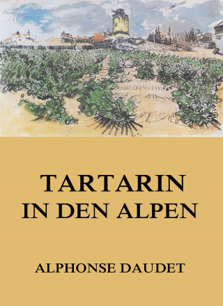 Alphonse Daudet: Tartarin in den Alpen