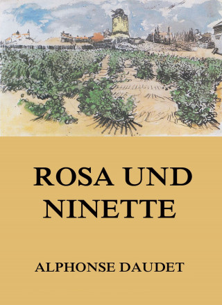 Alphonse Daudet: Rosa und Ninette