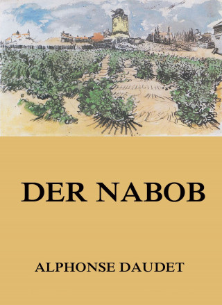 Alphonse Daudet: Der Nabob