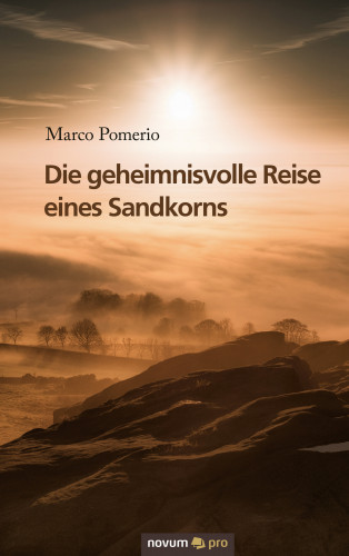 Marco Pomerio: Die geheimnisvolle Reise eines Sandkorns