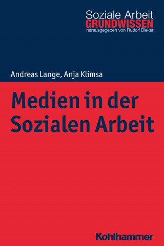 Andreas Lange, Anja Klimsa: Medien in der Sozialen Arbeit