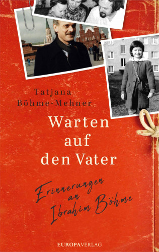 Tatjana Böhme-Mehner: Warten auf den Vater