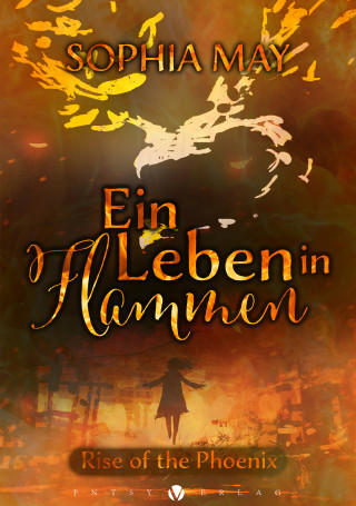 Sophia May: Ein Leben in Flammen