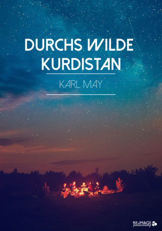 Karl May: Durchs wilde Kurdistan