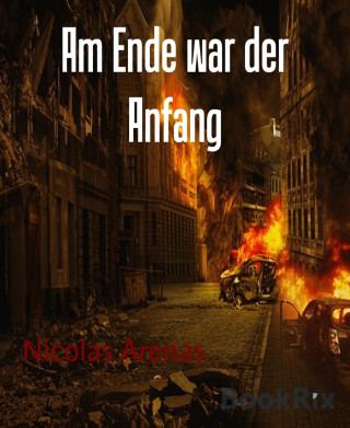 Nicolas Arenas: Am Ende war der Anfang