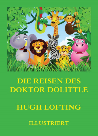 Hugh Lofting: Die Reisen des Doktor Dolittle