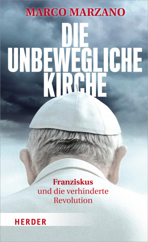 Marco Marzano: Die unbewegliche Kirche