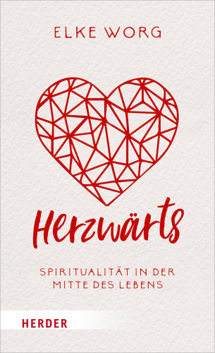 Elke Worg: Herzwärts