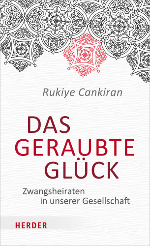 Rukiye Cankiran: Das geraubte Glück