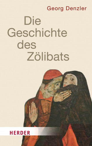 Georg Denzler: Geschichte des Zölibats