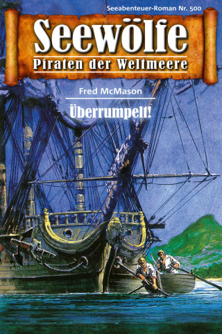 Fred McMason: Seewölfe - Piraten der Weltmeere 500