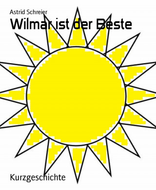 Astrid Schreier: Wilmar ist der Beste
