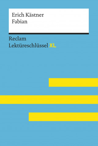 Erich Kästner, Kani Mam Rostami Boukani: Fabian von Erich Kästner: Reclam Lektüreschlüssel XL