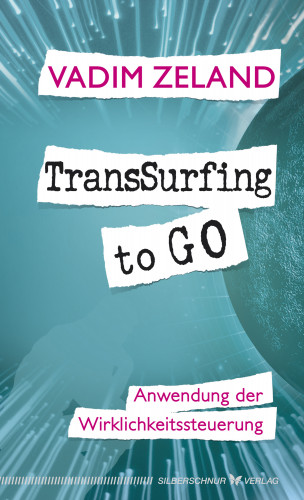 Vadim Zeland: TransSurfing to go