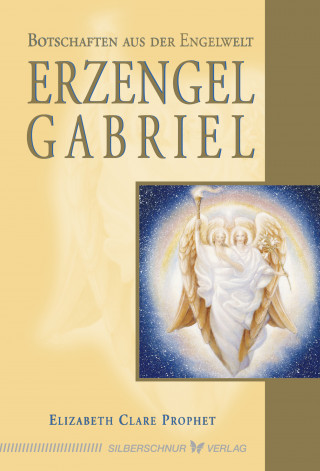 Elizabeth Clare Prophet: Erzengel Gabriel