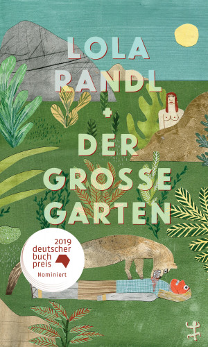 Lola Randl: Der Große Garten