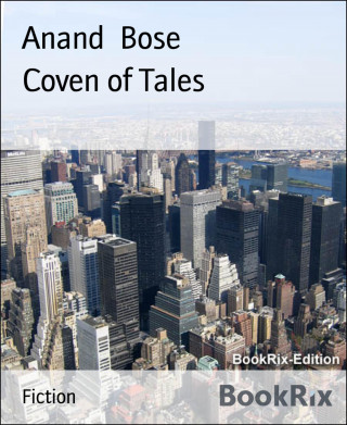 Anand Bose: Coven of Tales
