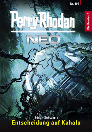 Susan Schwartz: Perry Rhodan Neo 196: Entscheidung auf Kahalo