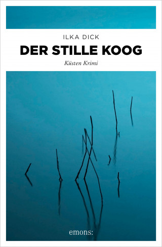 Ilka Dick: Der stille Koog