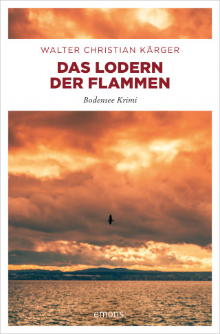 Walter Christian Kärger: Das Lodern der Flammen