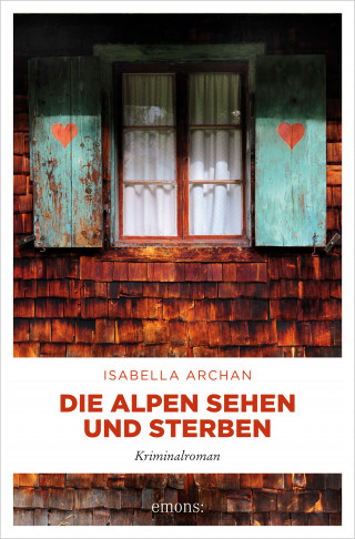 Isabella Archan: Die Alpen sehen und sterben