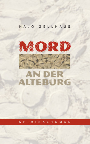 Hajo Gellhaus: Mord an der Alteburg
