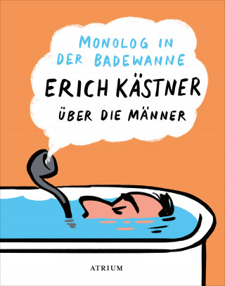 Erich Kästner: Monolog in der Badewanne