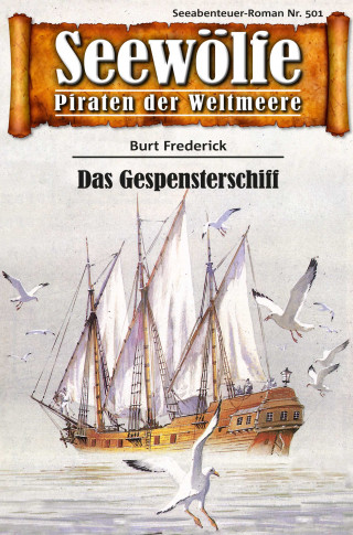 Burt Frederick: Seewölfe - Piraten der Weltmeere 501