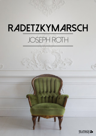 Joseph Roth: Radetzkymarsch