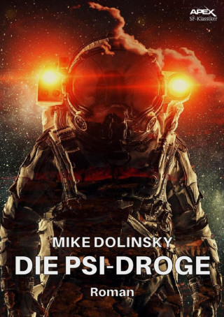 Mike Dolinsky: DIE PSI-DROGE