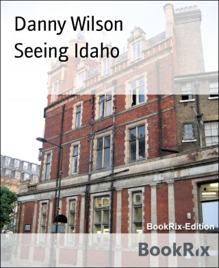 Danny Wilson: Seeing Idaho