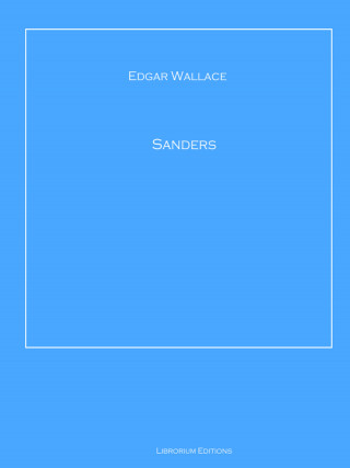 Edgar Wallace: Sanders
