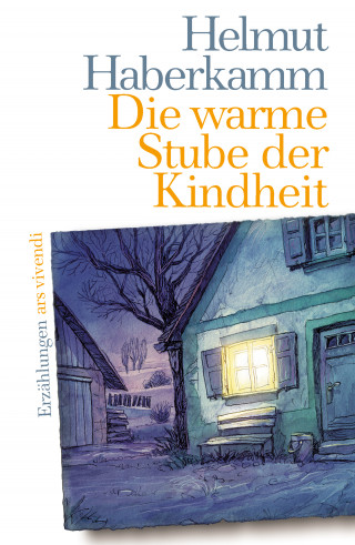 Helmut Haberkamm: Die warme Stube der Kindheit (eBook)