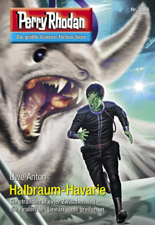 Uwe Anton: Perry Rhodan 3006: Halbraum-Havarie