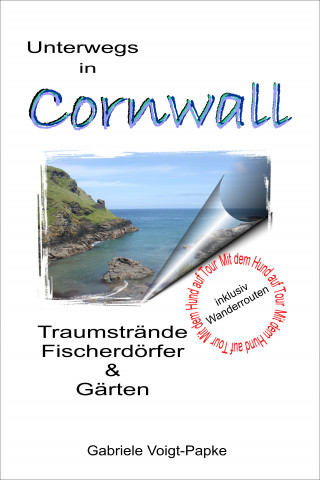 Gabriele Voigt-Papke: Unterwegs in Cornwall