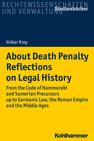 Volker Krey: About Death Penalty. Reflections on Legal History