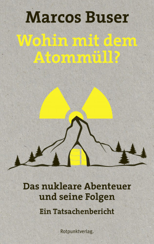 Marcos Buser: Wohin mit dem Atommüll?