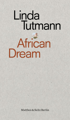 Linda Tutmann: African Dream