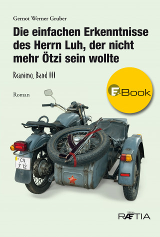 Gernot Werner Gruber: Die einfachen Erkenntnisse des Herrn Luh, der nicht mehr Ötzi sein wollte