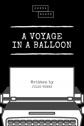 Jules Verne, Sheba Blake: A Voyage in a Balloon