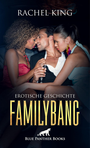 Rachel King: FamilyBang | Erotische Geschichte