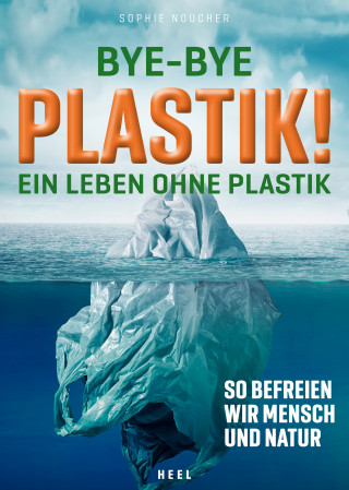 Sophie Noucher: Bye-Bye Plastik!