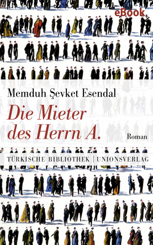 Memduh Sevket Esendal: Die Mieter des Herrn A.