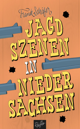 Frank Schäfer: Jagdszenen in Niedersachsen