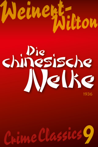 Louis Weinert-Wilton: Die chinesische Nelke