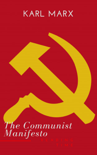 Karl Marx, Reading Time: The Communist Manifesto
