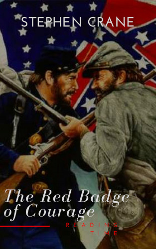 Stephen Crane, Reading Time: The Red Badge of Courage