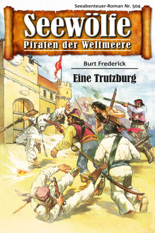 Burt Frederick: Seewölfe - Piraten der Weltmeere 504